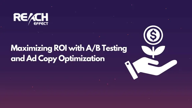 Maximizing ROI with AB Testing & Ad Copy Optimization