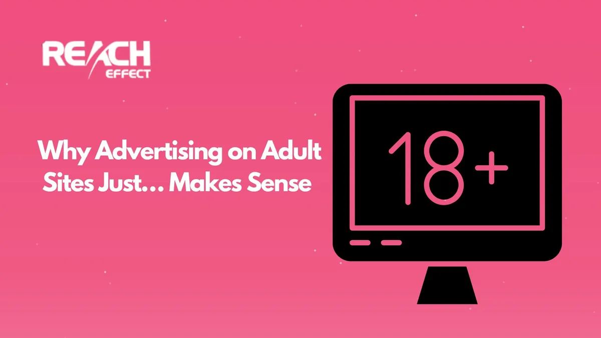 Why Advertising on Adult Sites Just… Makes Sense (But Nobody Wants to Admit It)