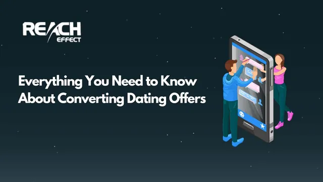 Ultimate Guide: Everything You Need to Know About Converting Dating Offers