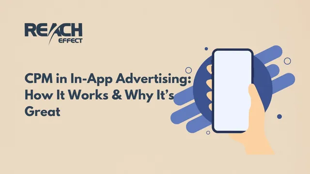 CPM in In-App Advertising: How It Works & Why It’s Great
