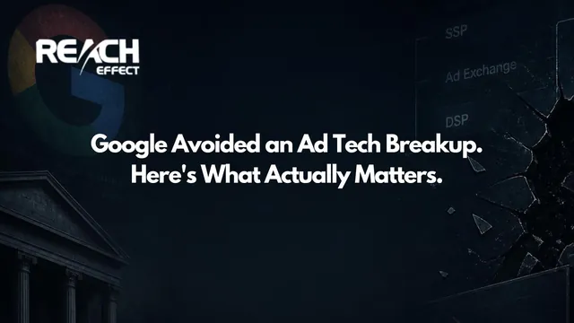 Google Won the Ad Tech Trial. Advertisers Didn’t. Here’s Why.