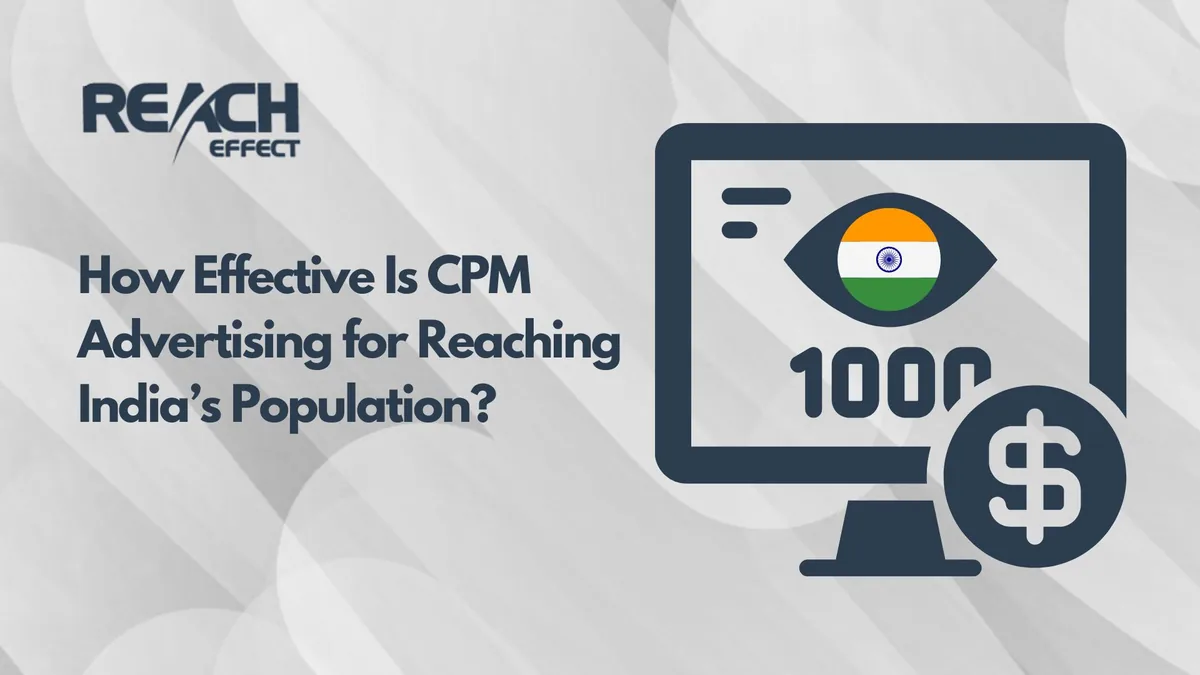 How Effective Is CPM Advertising for Reaching India’s Population?