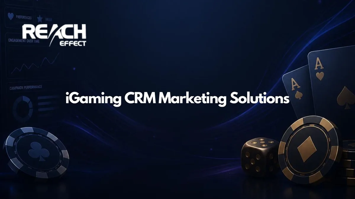 iGaming CRM Marketing Solutions: How Operators Keep Players Coming Back