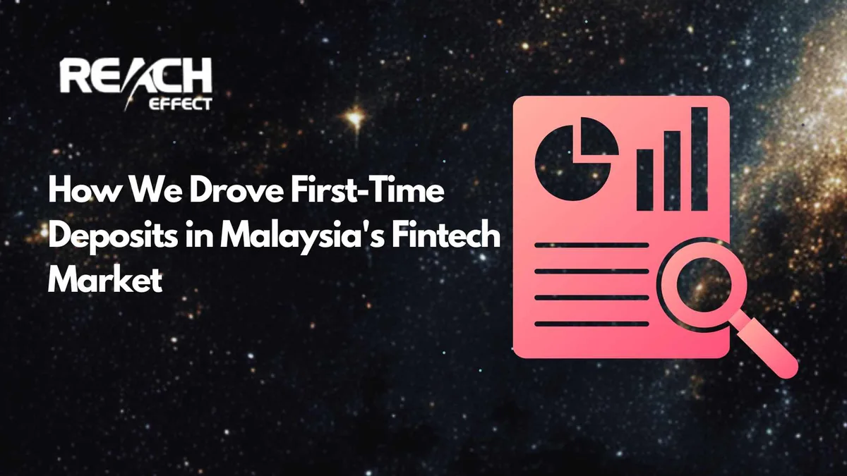 Case Study: Scaling Fintech FTDs in Malaysia — Full Funnel Breakdown