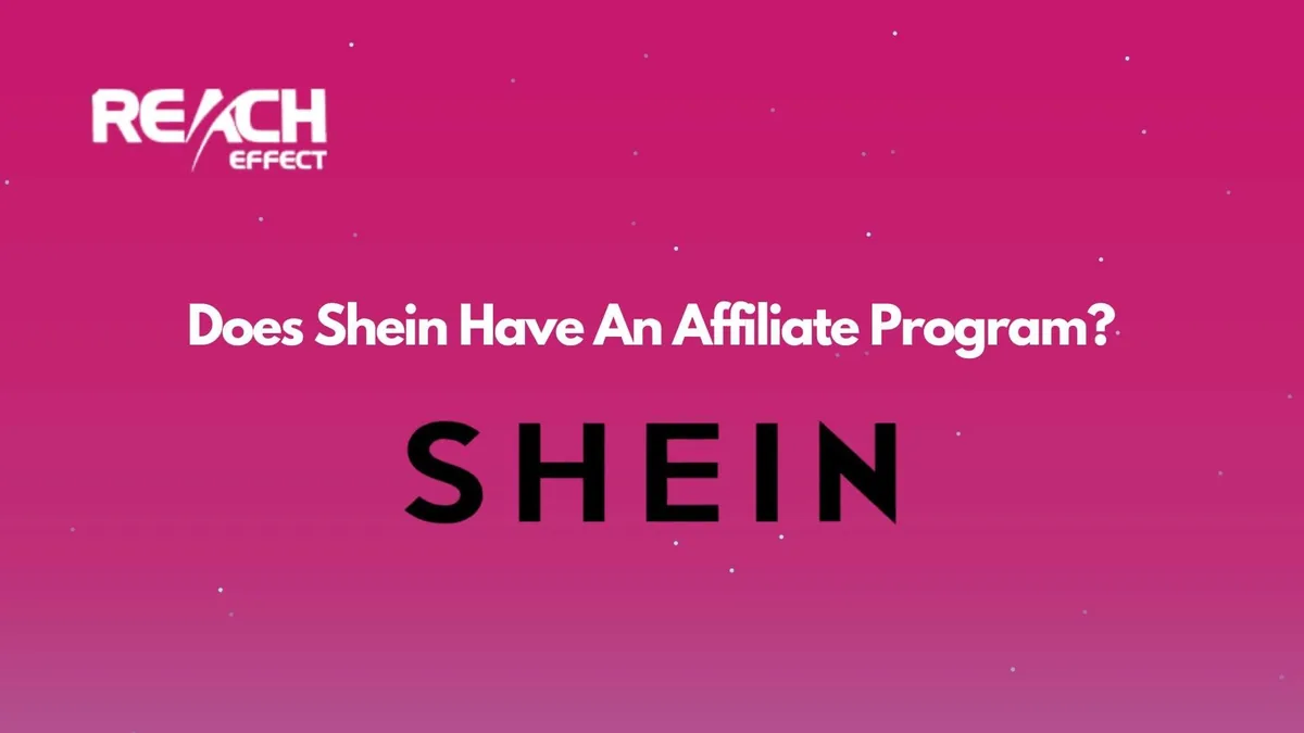 Shein Affiliate Program Guide: Requirements, Commissions & How to Join