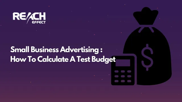 Small Business Advertising Budget: How to Calculate a Test Budget