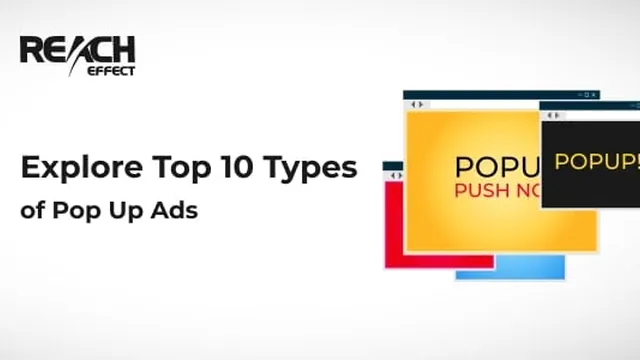 Explore Top 10 Types of Pop Up Ads