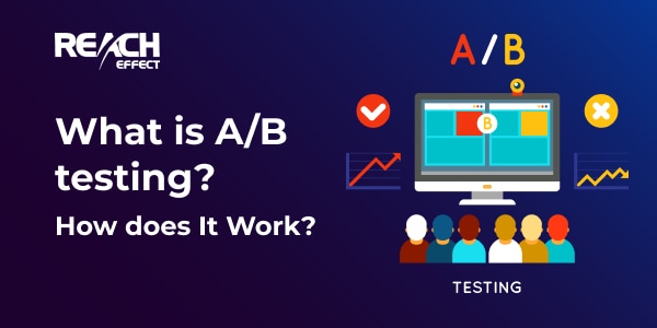 What is A/B Testing and How Does it Work?