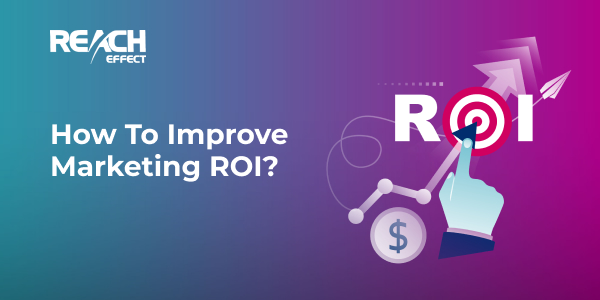 how-to-improve-marketing-roi