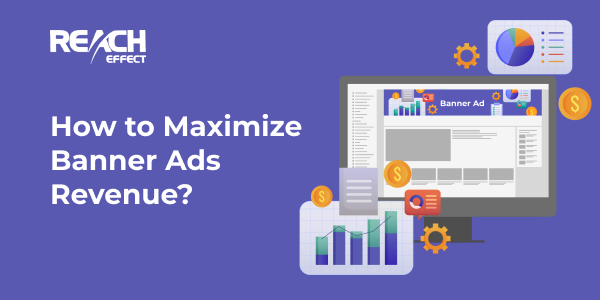 maximize-banner-ads-revenue