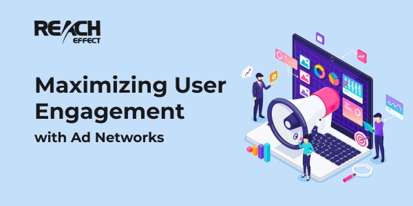 maximizing-User-Engagement-with-Ad-Networks