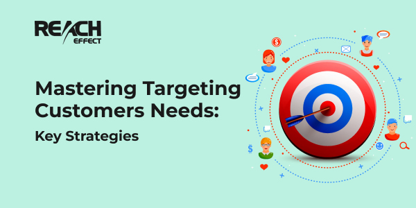 targeting customers needs