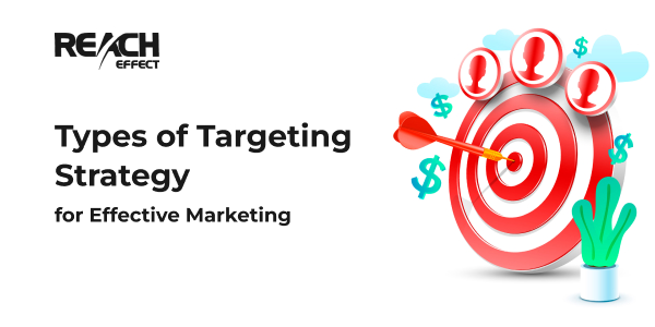 types of targeting strategy for effective marketing