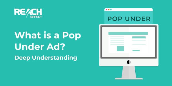 what-is-a-Pop-Under-Ad-Deep-Understanding