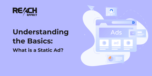 Understanding the Basics: What is a Static Ad? - Poster