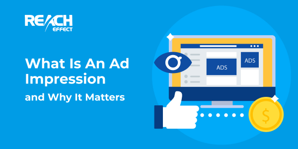 What is an Ad Impression and Why it Matters? - Poster