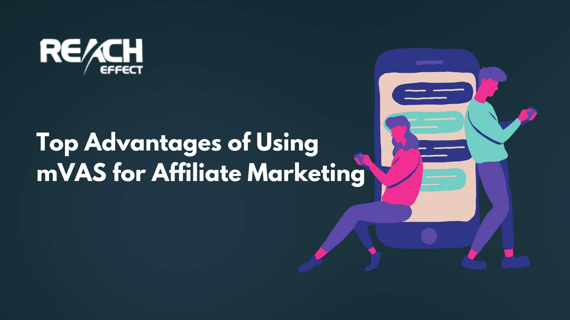 Top Advantages of Using mVAS for Affiliate Marketing