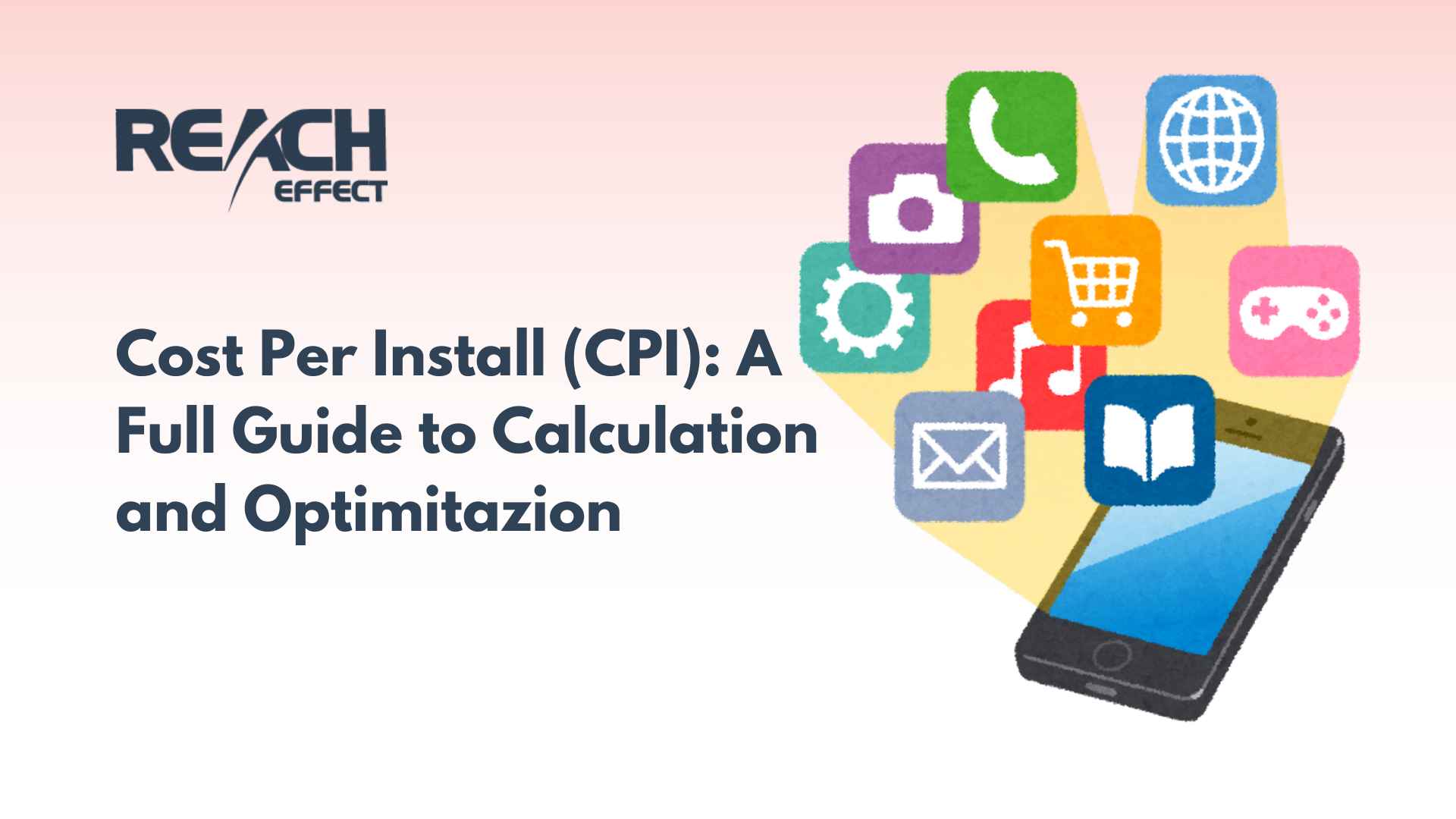 Cost Per Install (CPI) A Full Guide to Calculation and Optimitazion