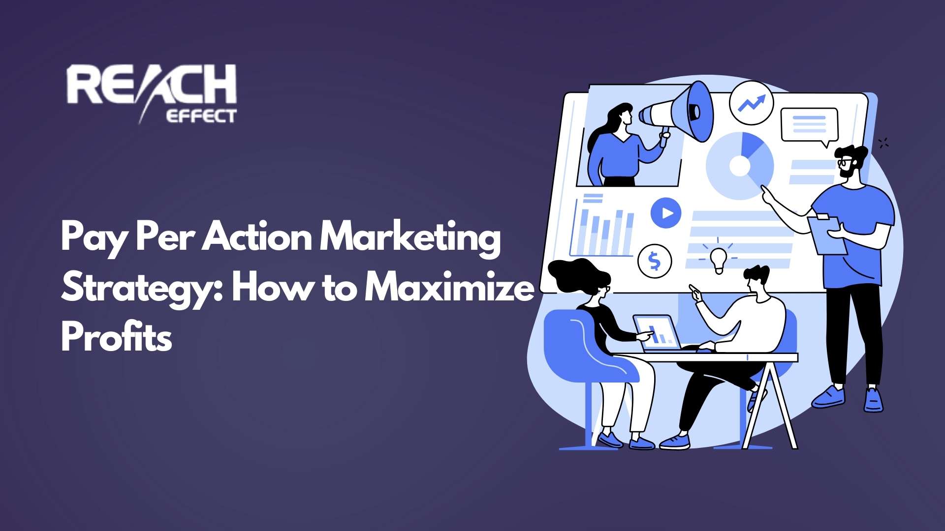 Pay Per Action Marketing Strategy How to Maximize Profits