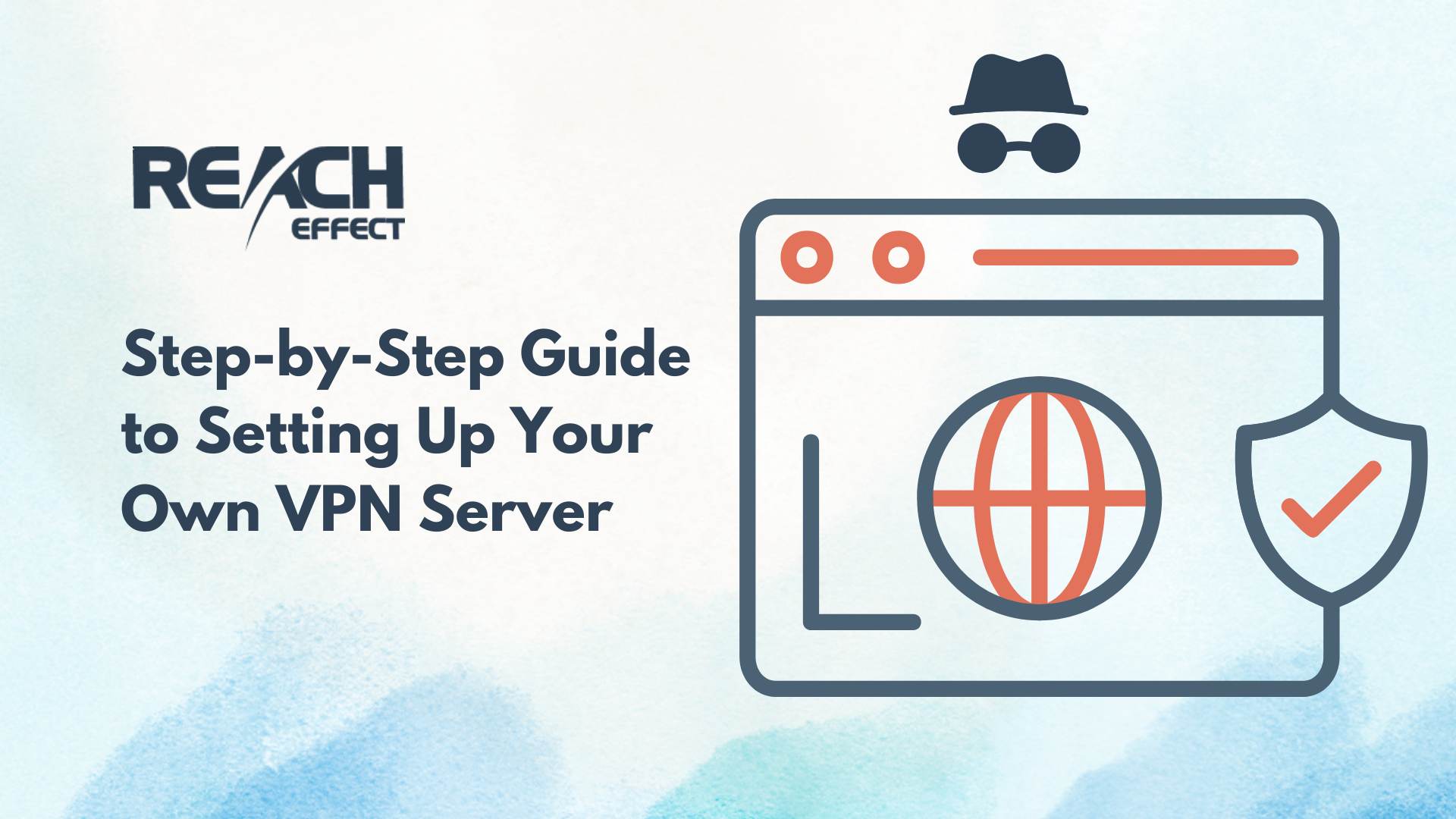 Step-by-Step Guide to Setting Up Your Own VPN Server