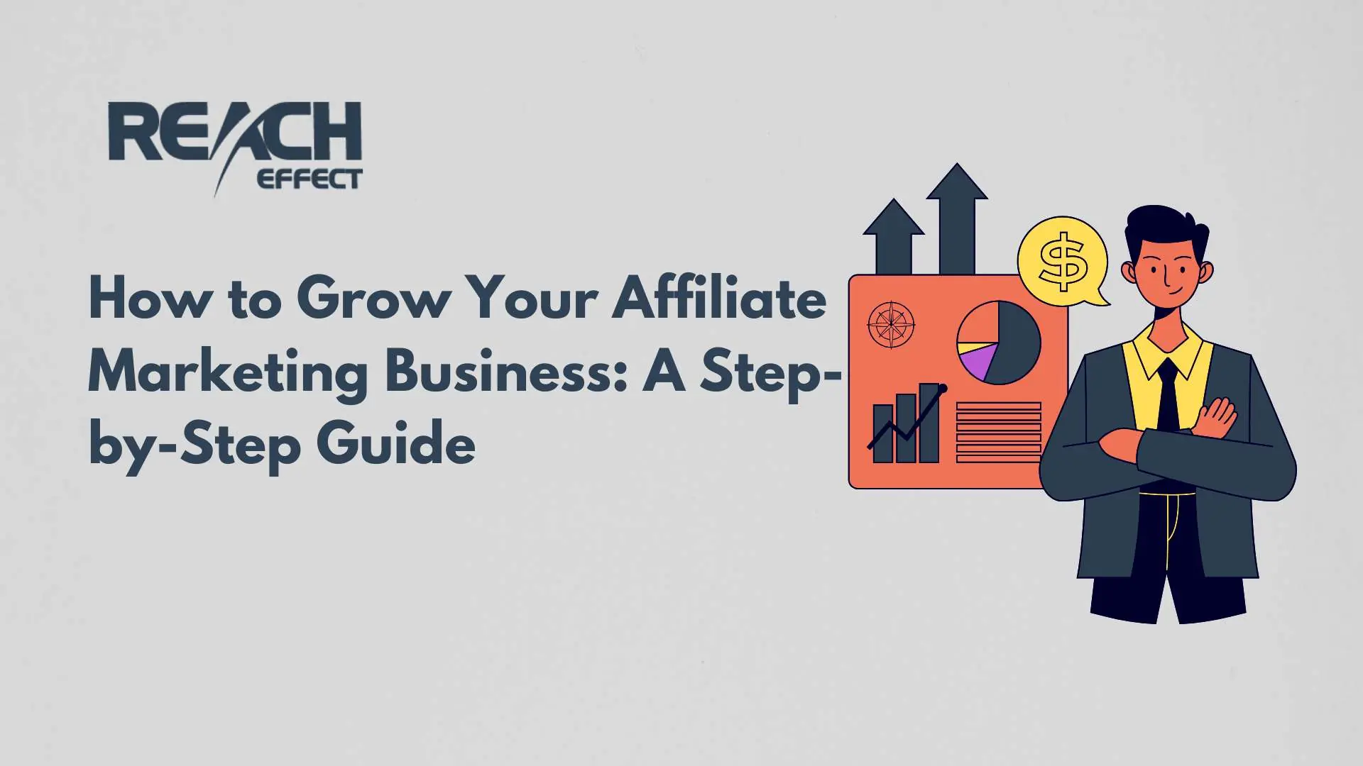 How to Grow Your Affiliate Marketing Business A Step-by-Step Guide