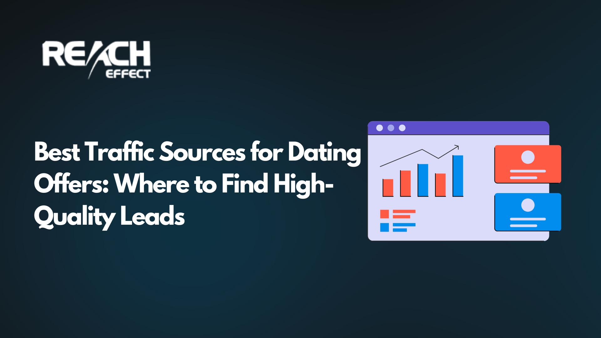 Best Traffic Sources for Dating Offers Where to Find High-Quality Leads