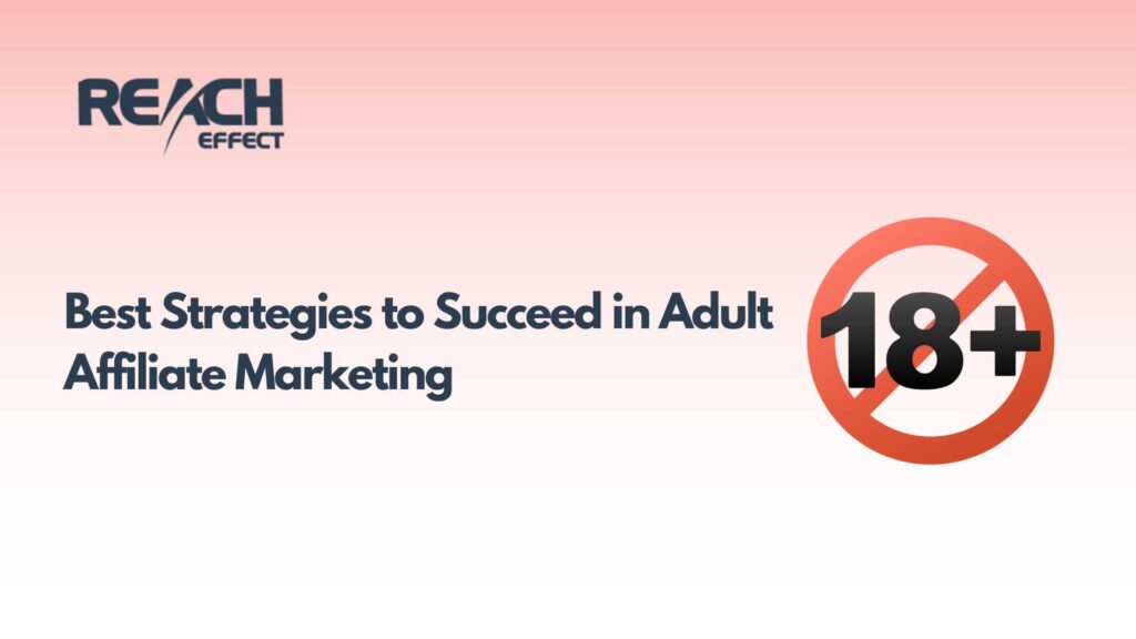 Best Strategies to Succeed in Adult Affiliate Marketing
