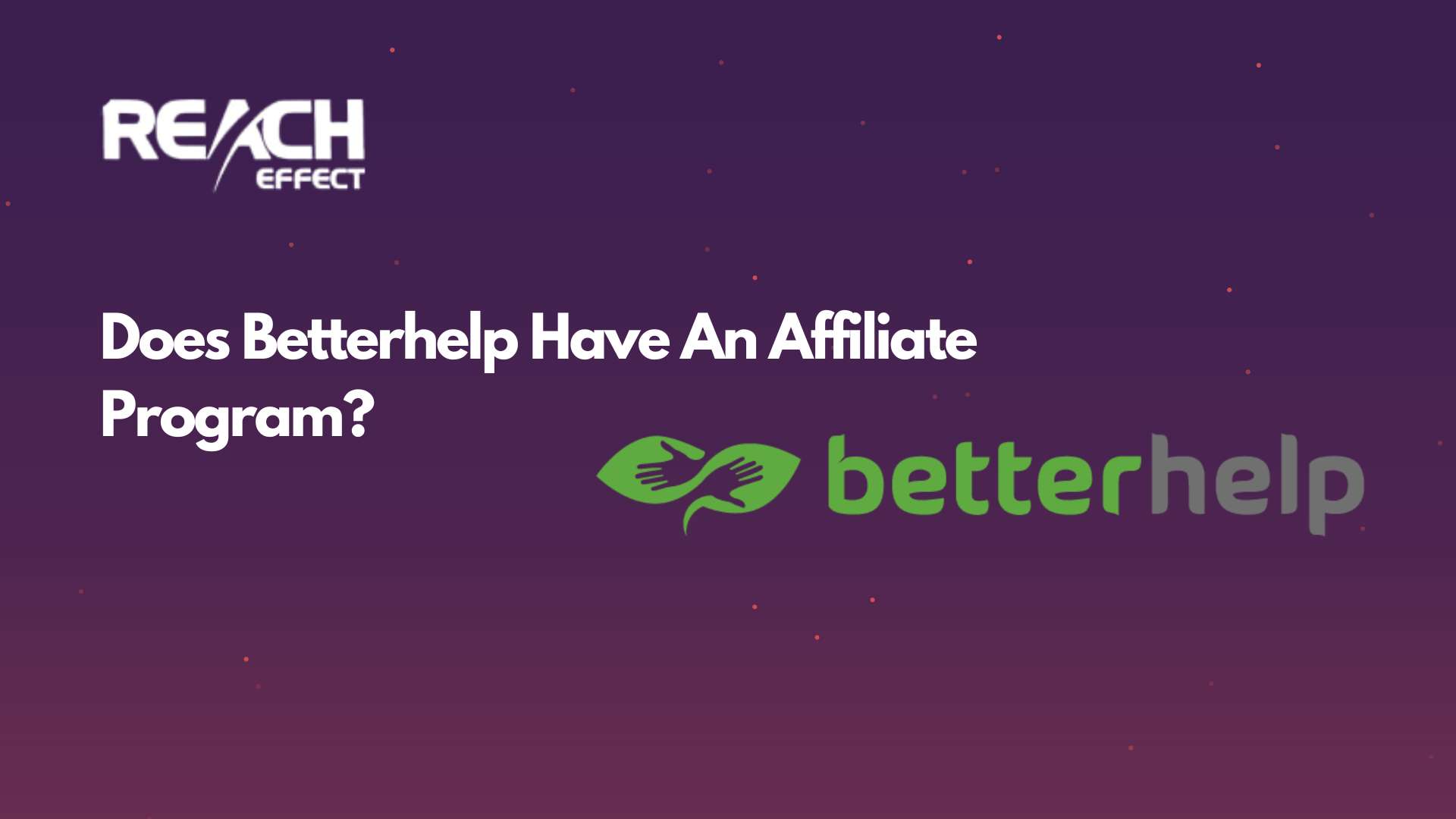 Does Betterhelp Have An Affiliate Program
