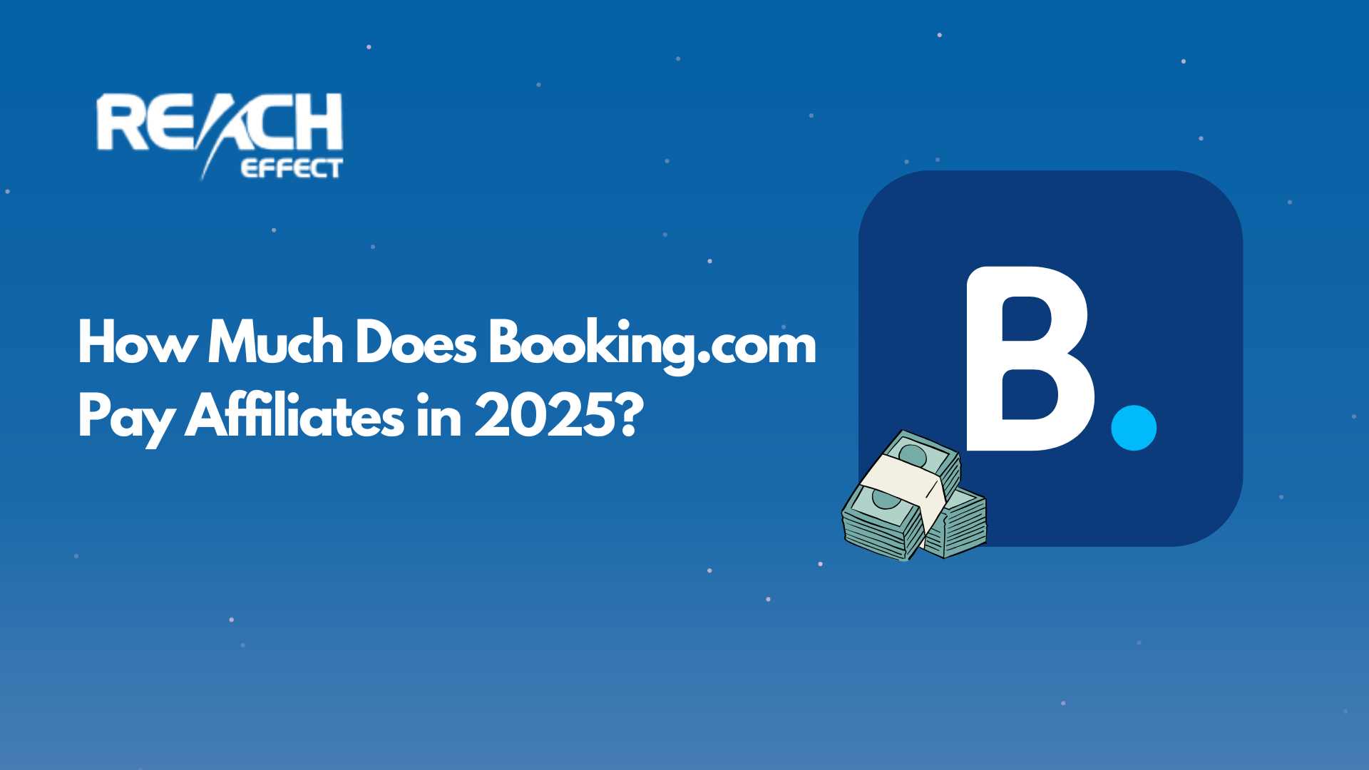 How Much Does Booking.com Pay Affiliates in 2025