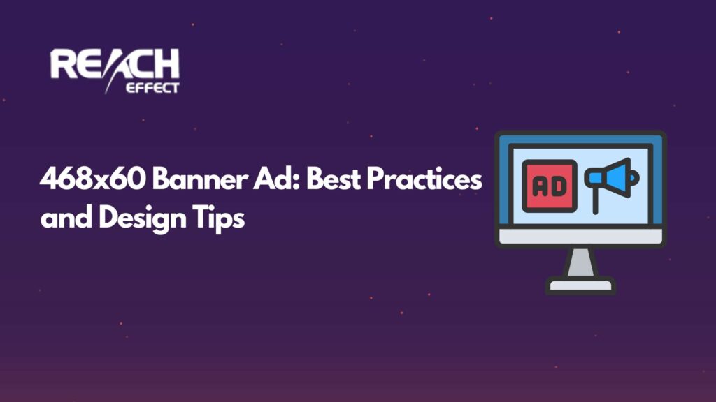 468x60 Banner Ad Best Practices and Design Tips