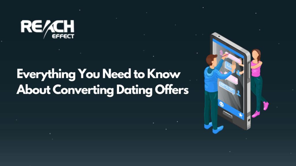 Everything You Need to Know About Converting Dating Offers