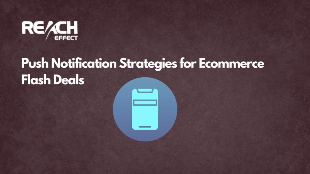 Maximizing Black Friday ROI Push Notification Strategies for Ecommerce Flash Deals