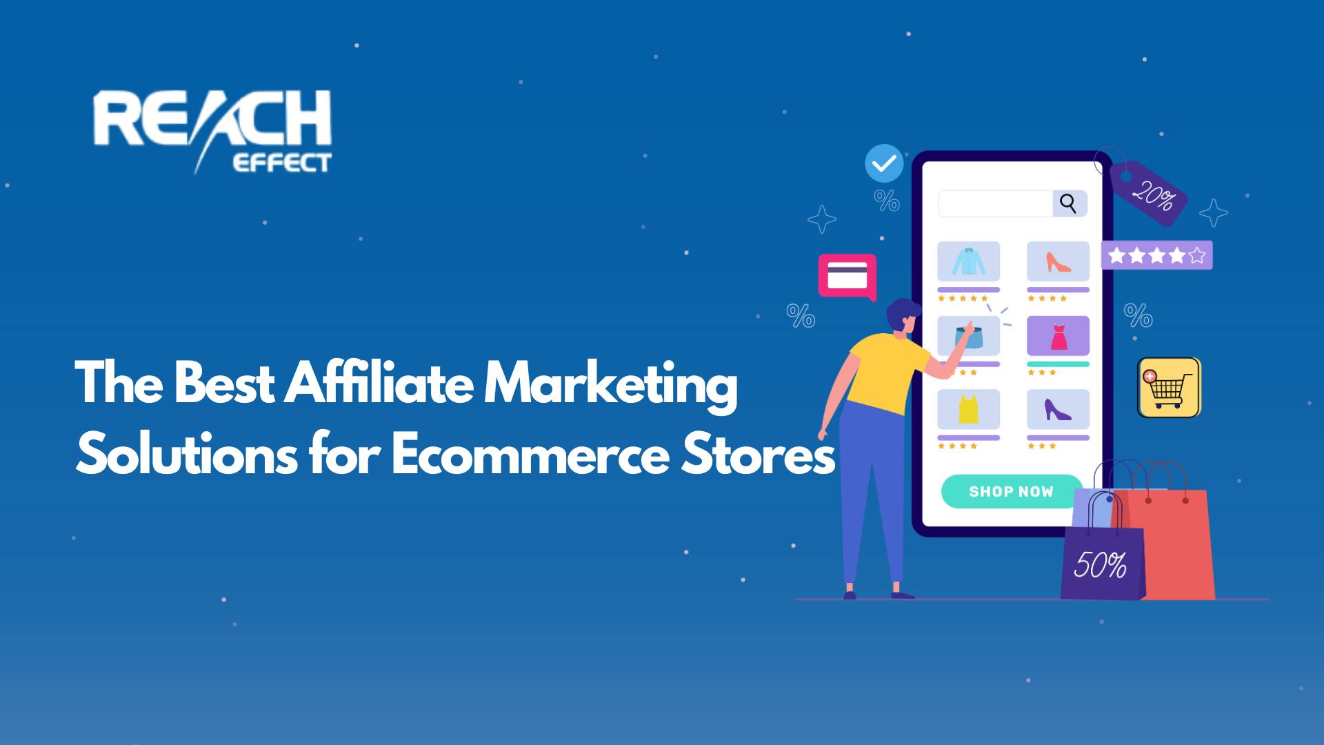 The Best Affiliate Marketing Solutions for Ecommerce Stores in 2025