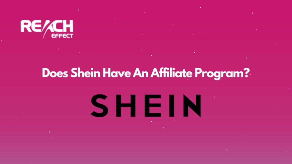 Does-Shein-Have-An-Affiliate-Program