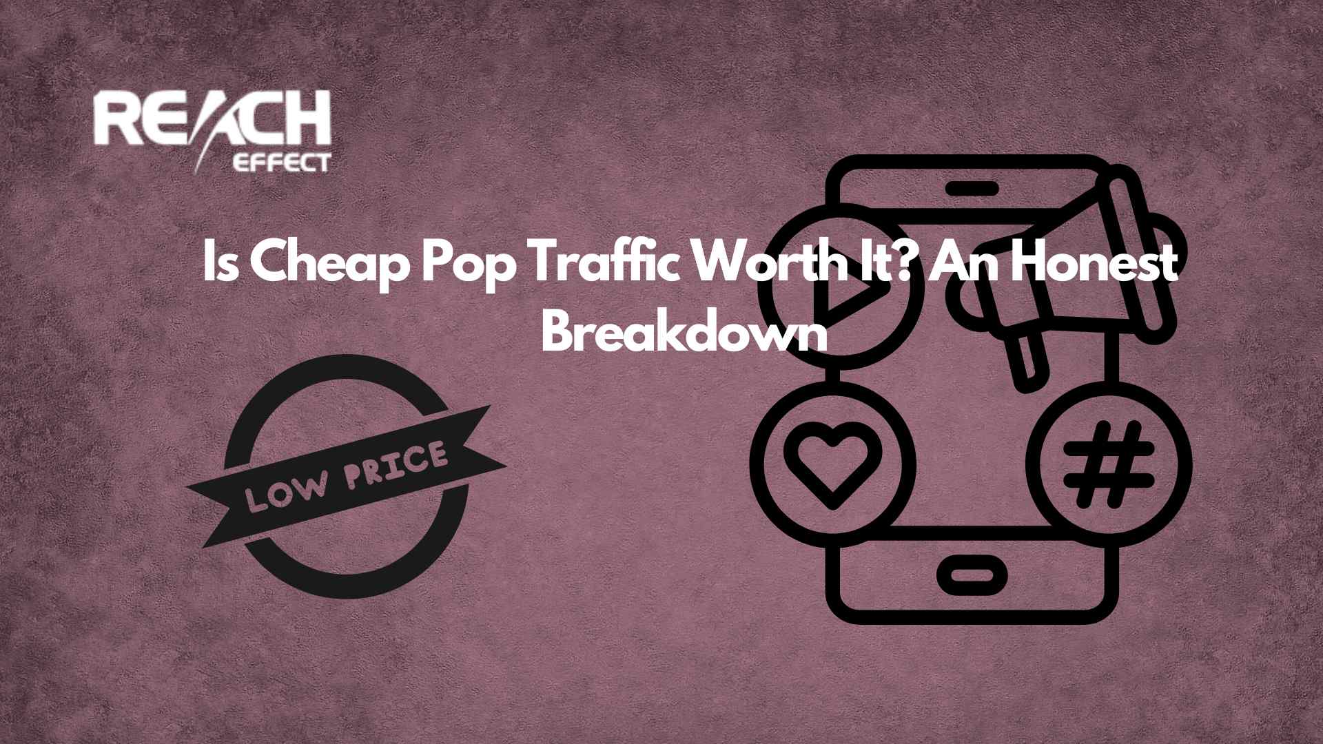 Is Cheap Pop Traffic Worth It An Honest Breakdown