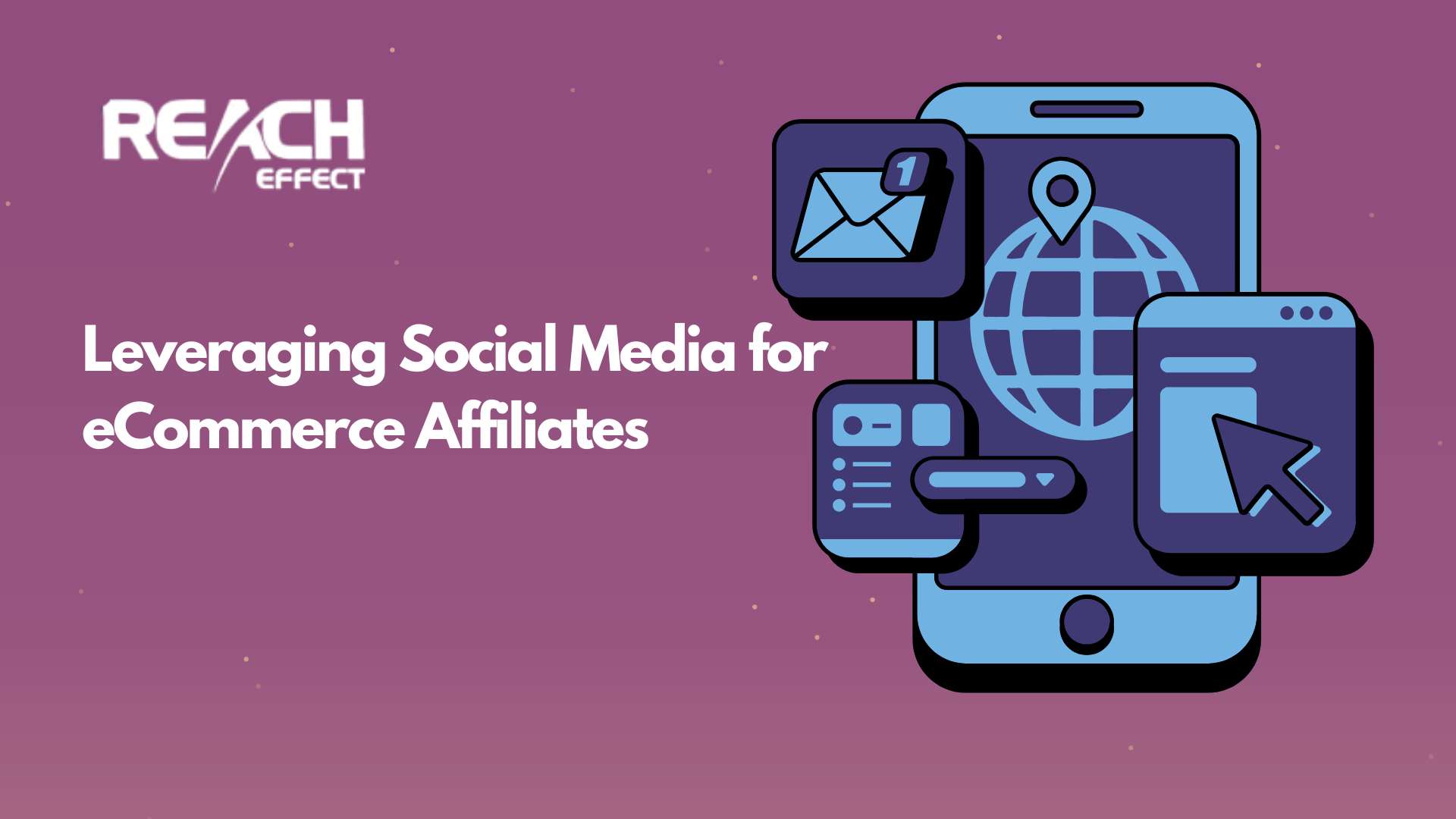 Leveraging Social Media for eCommerce Affiliates