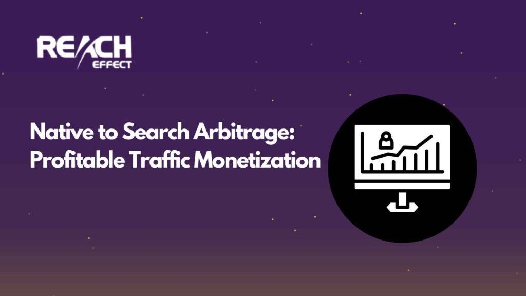 Native-to-Search-Arbitrage-Profitable-Traffic-Monetization