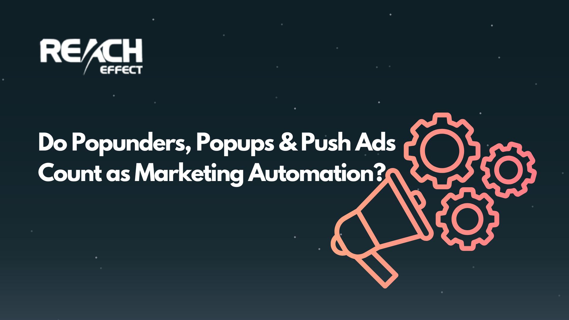 Do Popunders, Popups & Push Ads Count as Marketing Automation