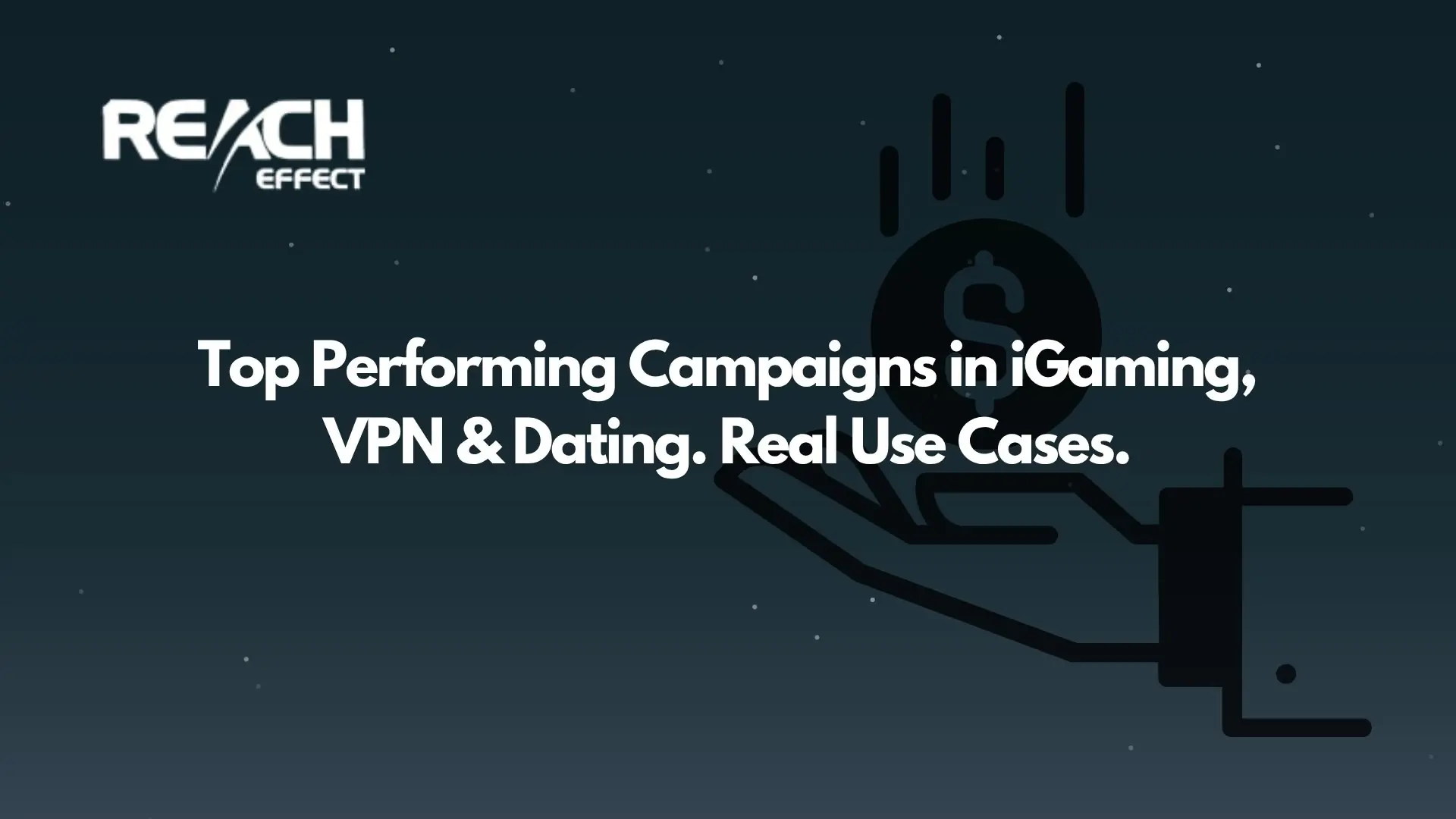 Top Performing Campaigns in iGaming, VPN & Dating