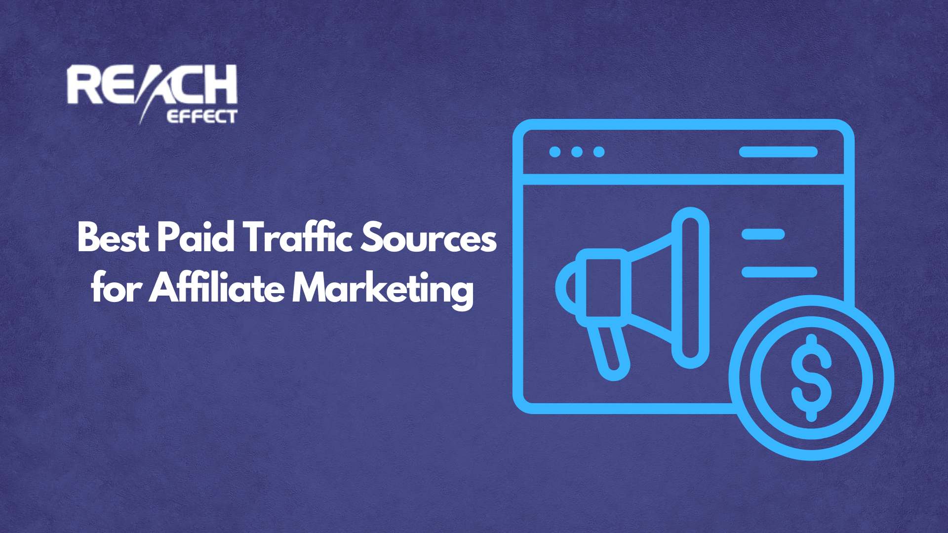 Best Paid Traffic Sources for Affiliate Marketing