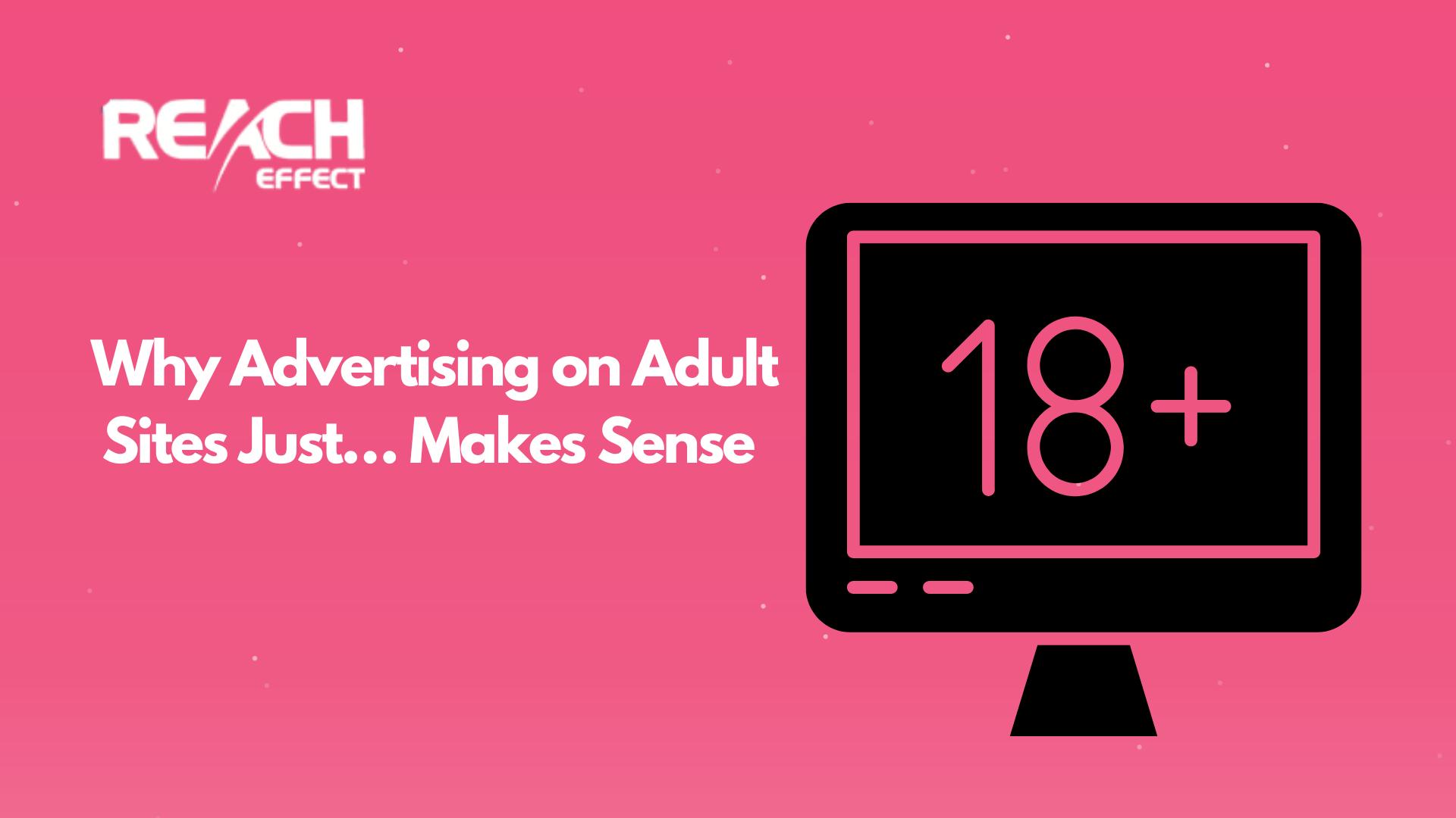 Why Advertising on Adult Sites Just… Makes Sense