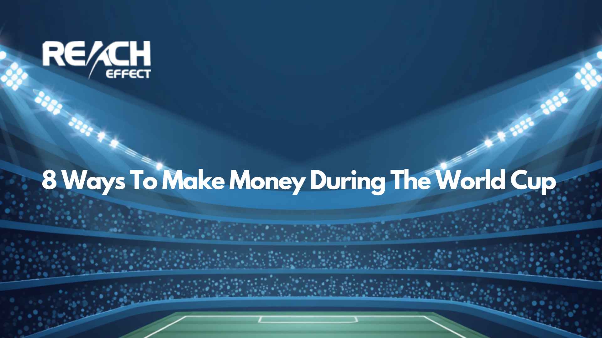 8 Ways To Make Money During The World Cup